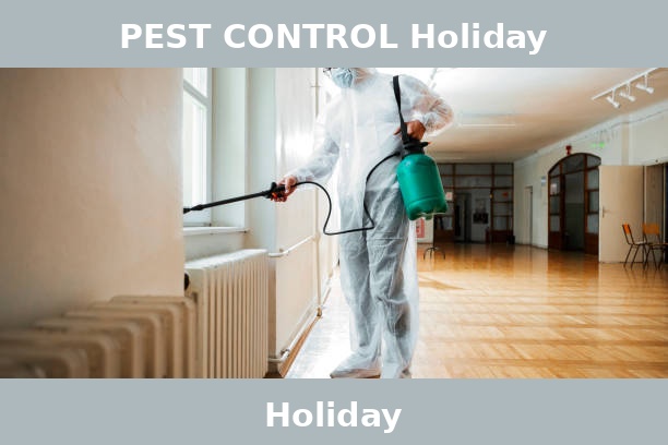 PEST CONTROL Holiday